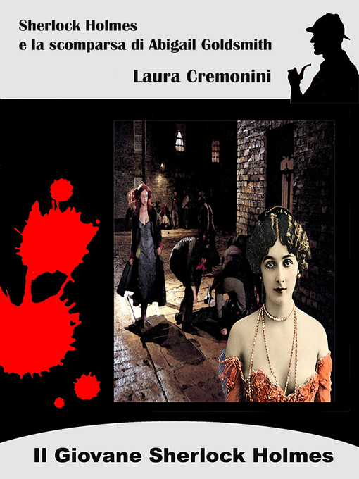 Title details for Sherlock Holmes e  la scomparsa di Abigail Goldsmith by Laura Cremonini - Available